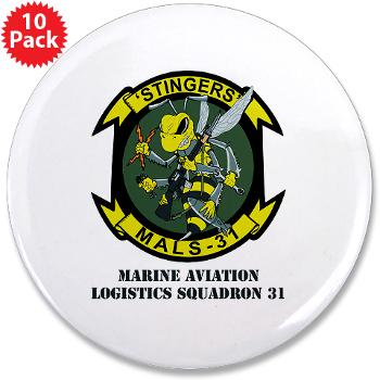 MALS31 - M01 - 01 - Marine Aviation Logistics Squadron 31 (MALS-31) with Text 3.5" Button (10 pack)