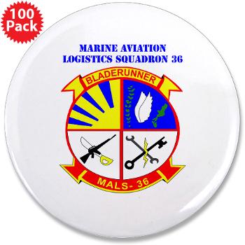 MALS36 - M01 - 01 - Marine Aviation Logistics Squadron 36 with Text - 3.5" Button (100 pack)