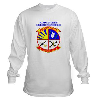 MALS36 - A01 - 03 - Marine Aviation Logistics Squadron 36 with Text - Long Sleeve T-Shirt