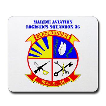 MALS36 - M01 - 03 - Marine Aviation Logistics Squadron 36 with Text - Mousepad