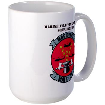 MALS39 - M01 - 03 - Marine Aviation Logistics Squadron 39 with Text - Large Mug - Click Image to Close