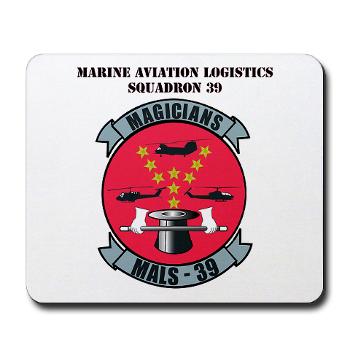 MALS39 - M01 - 03 - Marine Aviation Logistics Squadron 39 with Text - Mousepad