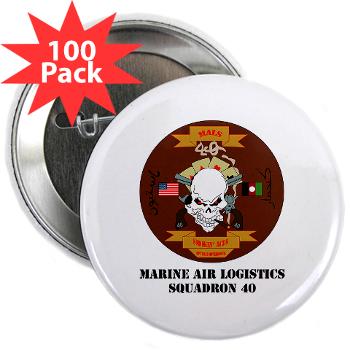 MALS40 - M01 - 01 - Marine Aviation Logistics Squadron 40 (MALS-40) with Text 2.25" Button (100 pack) - Click Image to Close