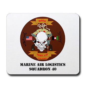 MALS40 - M01 - 03 - Marine Aviation Logistics Squadron 40 (MALS-40) with Text Mousepad