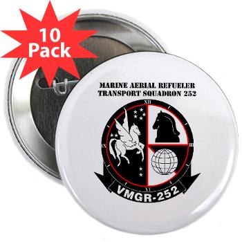 MARTS252 - M01 - 01 - Marine Aerial Refueler Transport Squadron 252 with Text - 2.25" Button (10 pack)