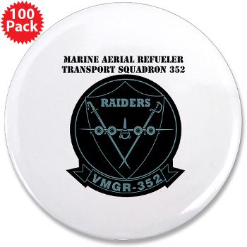 MARTS352 - A01 - 01 - USMC - Marine Aerial Refueler Transport Sqdrn 352 with Text - 3.5" Button (100 pack)