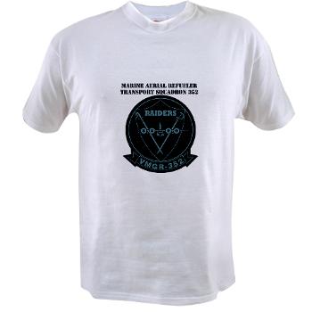 MARTS352 - A01 - 01 - USMC - Marine Aerial Refueler Transport Sqdrn 352 with Text - Value T-Shirt