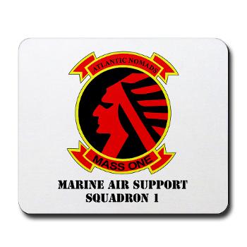 MASS1 - M01 - 03 - Marine Air Support Squadron 1 (MASS-1) with Text - Mousepad