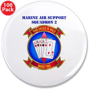 MASS2 - M01 - 01 - Marine Air Support Squadron 2 with Text 3.5" Button (100 pack) - Click Image to Close