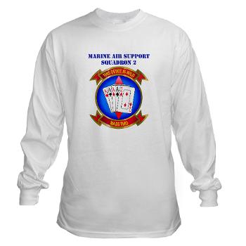 MASS2 - A01 - 03 - Marine Air Support Squadron 2 with Text Long Sleeve T-Shirt
