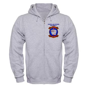 MASS2 - A01 - 03 - Marine Air Support Squadron 2 with Text Zip Hoodie