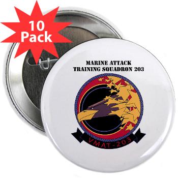 MATS203 - M01 - 01 - Marine Attack Training Squadron 203 (VMAT-203) with text - 2.25" Button (10 pack) - Click Image to Close