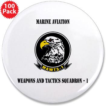 MAWATS1 - M01 - 01 - Marine Aviation Weapons and Tactics Squadron-1 with Text - 3.5" Button (100 pack) - Click Image to Close