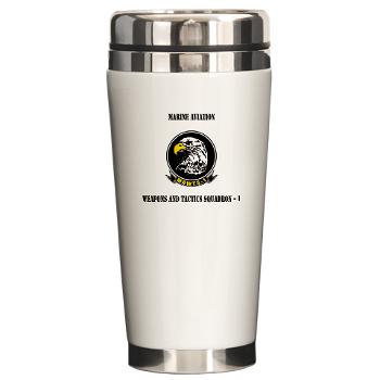 MAWATS1 - M01 - 03 - Marine Aviation Weapons and Tactics Squadron-1 with Text - Ceramic Travel Mug - Click Image to Close