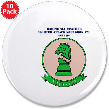 MAWFAS121 - M01 - 01 - Marine All Wx F/A Squadron 121 (FA/18D) with Text 3.5" Button (10 pack) - Click Image to Close
