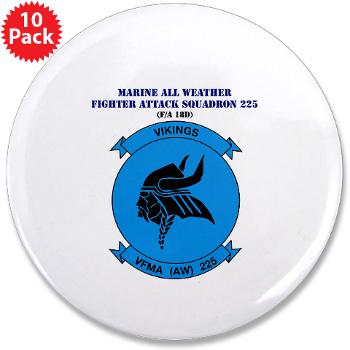 MAWFAS225 - A01 - 01 - USMC - Marine All Wx F/A Squadron 225 (FA/18D)with Text - 3.5" Button (10 pack) - Click Image to Close