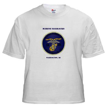 MBWDC - A01 - 04 - Marine Barracks, Washington, D.C. with Text - White t-Shirt