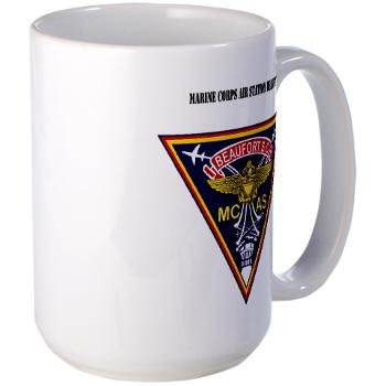 MCASB - M01 - 03 - Marine Corps Air Station Beaufort with Text - Large Mug