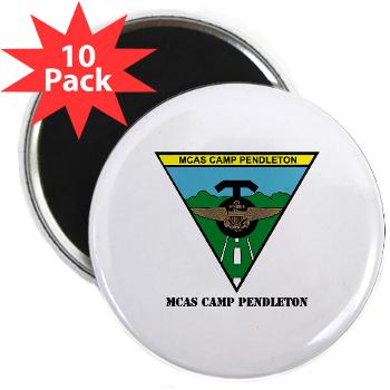 MCASCP - M01 - 01 - MCAS Camp Pendleton with Text - 2.25" Magnet (10 pack)