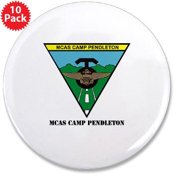 MCASCP - M01 - 01 - MCAS Camp Pendleton with Text - 3.5" Button (10 pack)