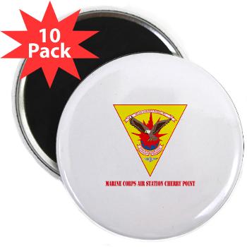 MCASCP - M01 - 01 - Marine Corps Air Station Cherry Point with Text - 2.25" Magnet (10 pack)