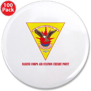 MCASCP - M01 - 01 - Marine Corps Air Station Cherry Point with Text - 3.5" Button (100 pack)
