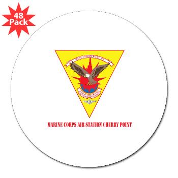 MCASCP - M01 - 01 - Marine Corps Air Station Cherry Point with Text - 3" Lapel Sticker (48 pk)
