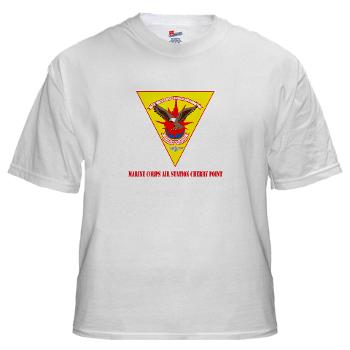 MCASCP - A01 - 04 - Marine Corps Air Station Cherry Point with Text - White t-Shirt