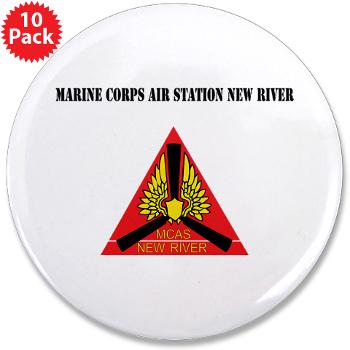 MCASNR - M01 - 01 - Marine Corps Air Station New River with Text - 3.5" Button (10 pack)