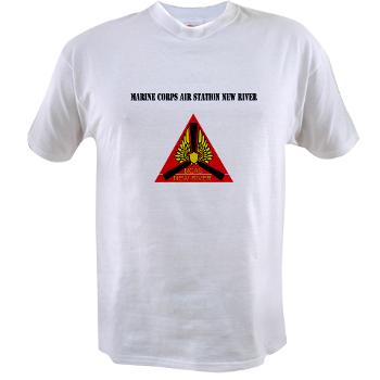 MCASNR - A01 - 04 - Marine Corps Air Station New River with Text - Value T-shirt