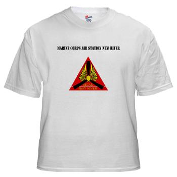 MCASNR - A01 - 04 - Marine Corps Air Station New River with Text - White t-Shirt