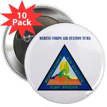 MCASY - M01 - 01 - Marine Corps Air Station Yuma with Text - 2.25" Button (10 pack) - Click Image to Close