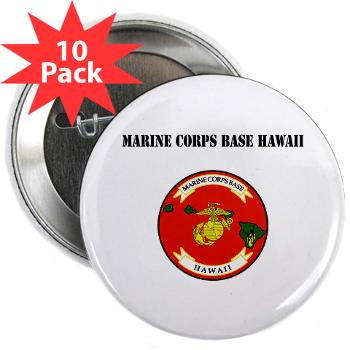 MCBH - M01 - 01 - Marine Corps Base Hawaii with Text - 2.25" Button (10 pack)