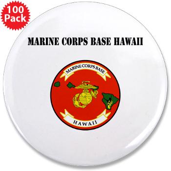 MCBH - M01 - 01 - Marine Corps Base Hawaii with Text - 3.5" Button (100 pack)