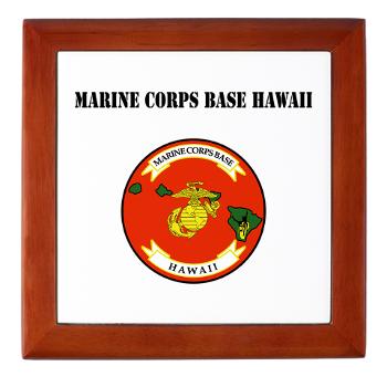 MCBH - M01 - 03 - Marine Corps Base Hawaii with Text - Keepsake Box