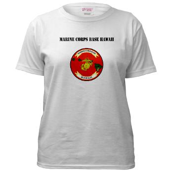 MCBH - A01 - 04 - Marine Corps Base Hawaii with Text - Women's T-Shirt - Click Image to Close