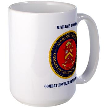 MCCDC - M01 - 03 - Marine Corps Combat Development Command with Text - Large Mug - Click Image to Close