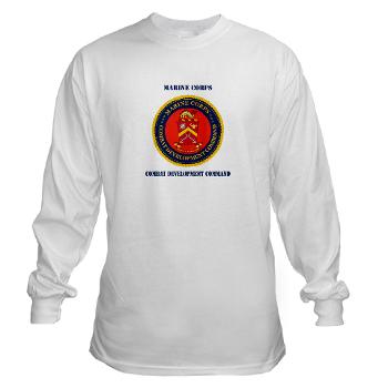 MCCDC - A01 - 03 - Marine Corps Combat Development Command with Text - Long Sleeve T-Shirt