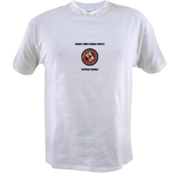 MCCSSS - A01 - 04 - Marine Corps Combat Service Support Schools with Text - Value T-shirt - Click Image to Close