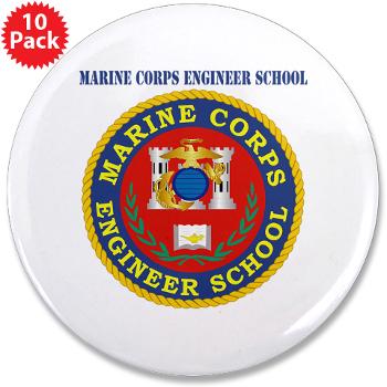 MCES - M01 - 01 - Marine Corps Engineer School with Text - 3.5" Button (10 pack)