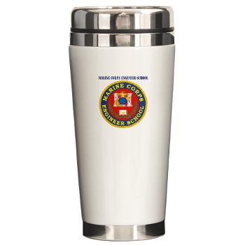 MCES - M01 - 03 - Marine Corps Engineer School with Text - Ceramic Travel Mug - Click Image to Close