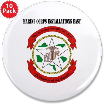 MCIE - M01 - 01 - Marine Corps Installations East with Text - 3.5" Button (10 pack)