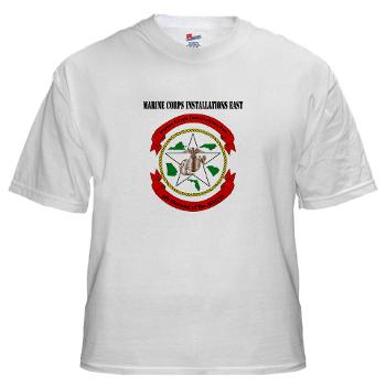 MCIE - A01 - 04 - Marine Corps Installations East with Text - White t-Shirt - Click Image to Close