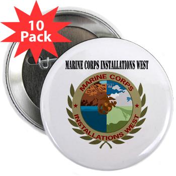 MCIW - M01 - 01 - Marine Corps Installations West with Text - 2.25" Button (10 pack)