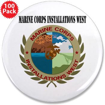 MCIW - M01 - 01 - Marine Corps Installations West with Text - 3.5" Button (100 pack)