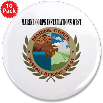 MCIW - M01 - 01 - Marine Corps Installations West with Text - 3.5" Button (10 pack)