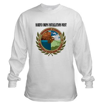 MCIW - A01 - 03 - Marine Corps Installations West with Text - Long Sleeve T-Shirt