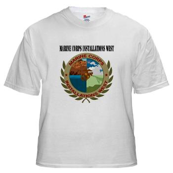 MCIW - A01 - 04 - Marine Corps Installations West with Text - White t-Shirt - Click Image to Close