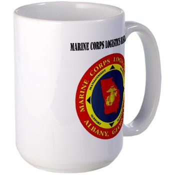 MCLBA - M01 - 03 - Marine Corps Logistics Base Albany with Text - Large Mug - Click Image to Close
