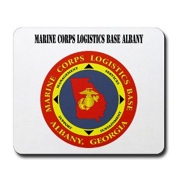MCLBA - M01 - 03 - Marine Corps Logistics Base Albany with Text - Mousepad